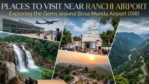 Places To Visit Near Ranchi Airport