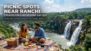 Picnic Spots Near Ranchi
